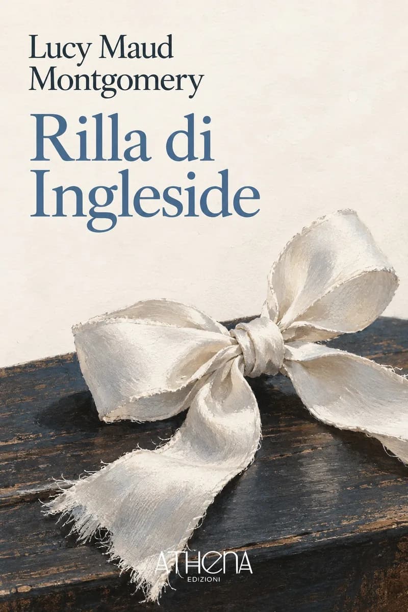 Rilla di Ingleside di Lucy Maud Montgomery – copertina Edizioni Athena