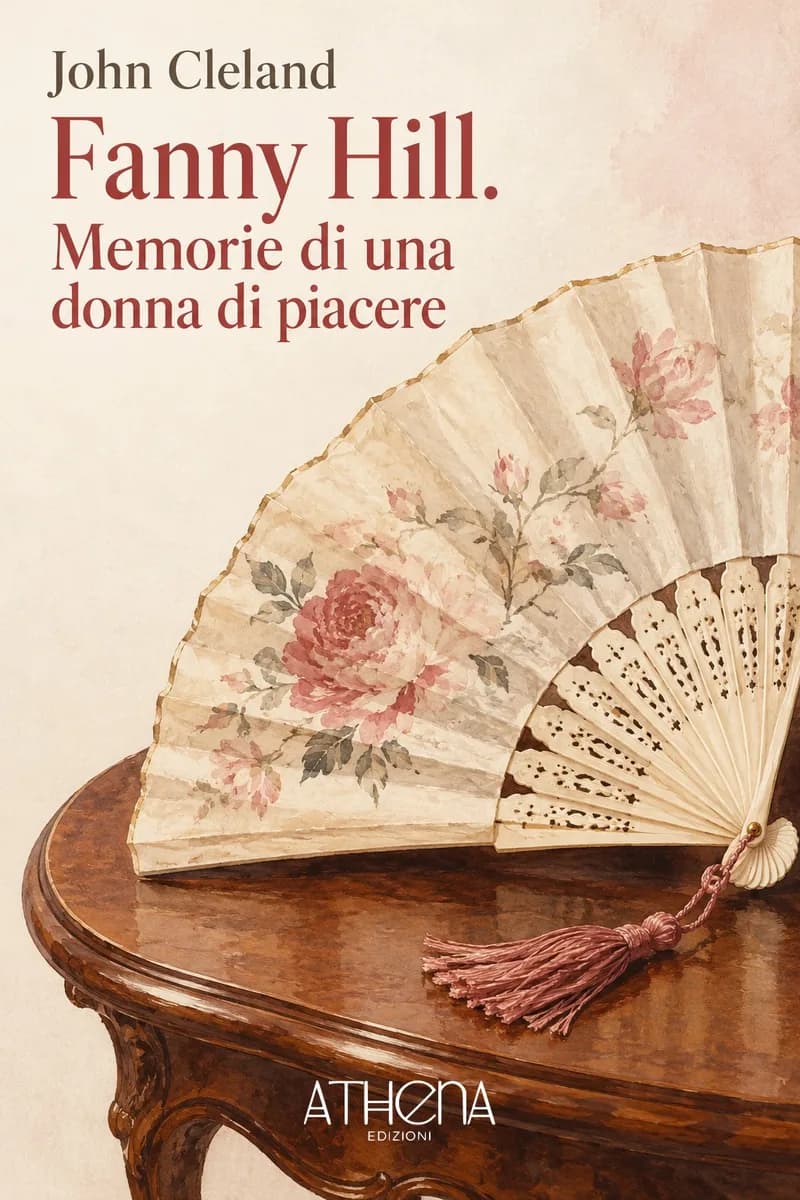 Fanny Hill. Memorie di una donna di piacere di John Cleland – copertina Edizioni Athena