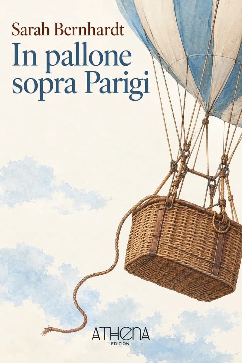 In pallone sopra Parigi di Sarah Bernhardt – copertina Edizioni Athena