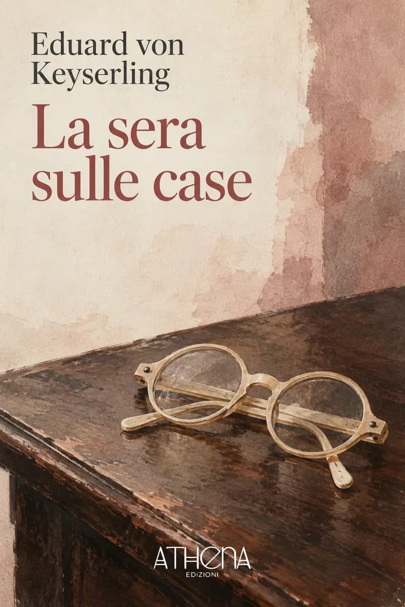La sera sulle case di Eduard von Keyserling – copertina Edizioni Athena