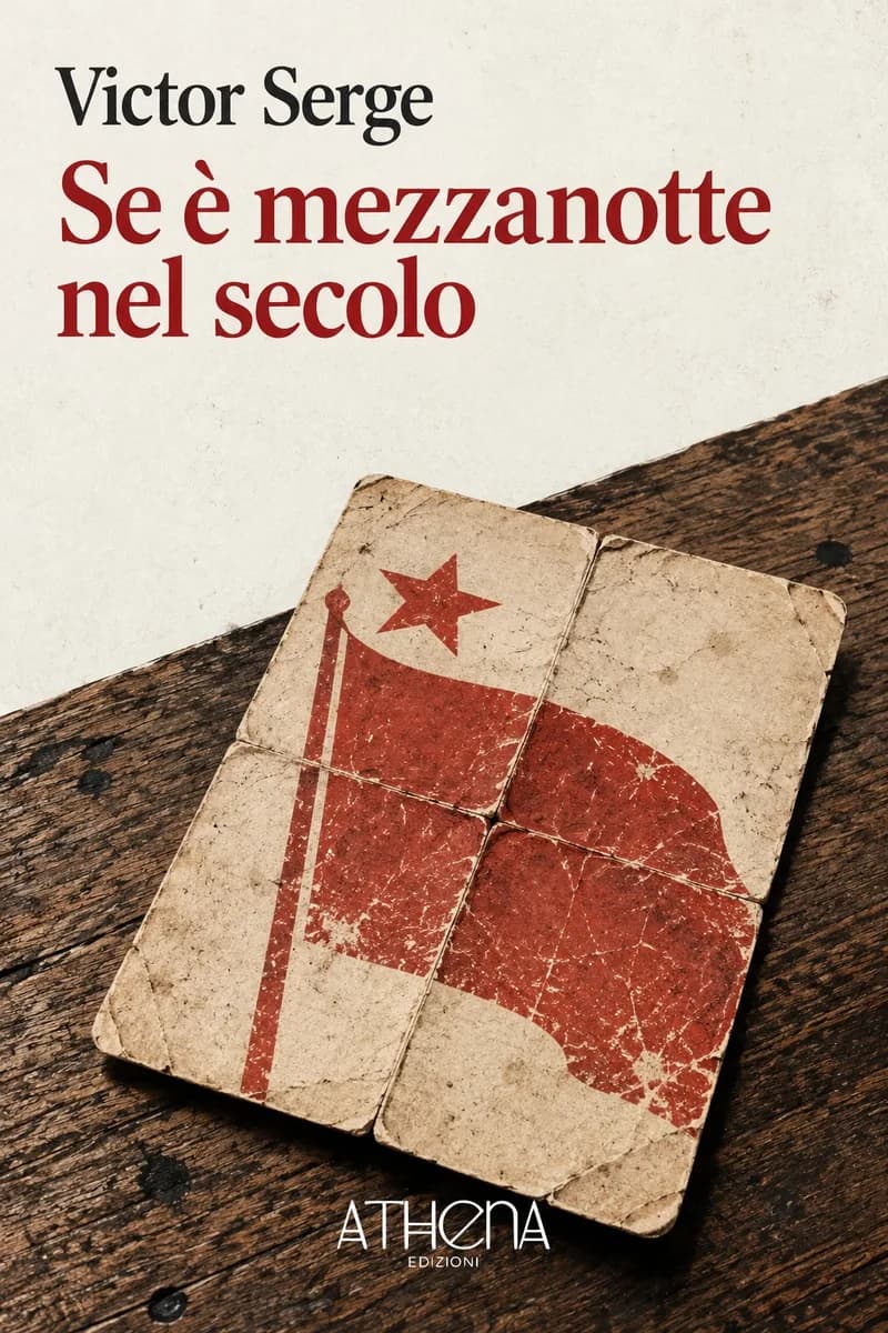 Se è mezzanotte nel secolo di Victor Serge – copertina Edizioni Athena
