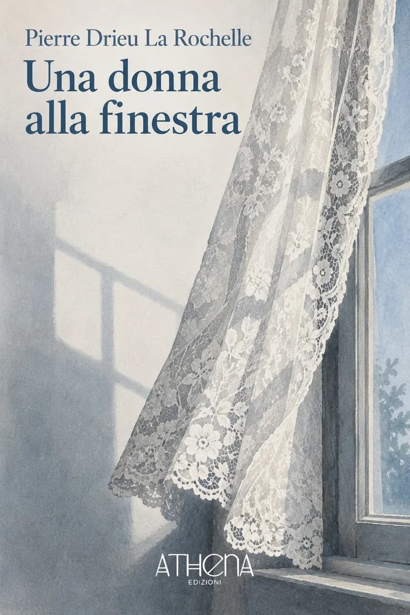 Una donna alla finestra di Pierre Drieu La Rochelle – copertina Edizioni Athena