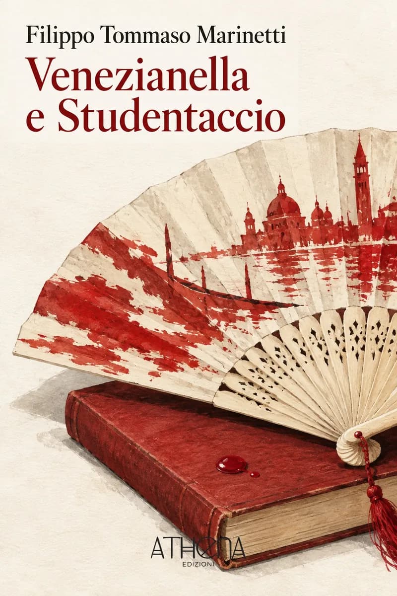 Venezianella e Studentaccio di Filippo Tommaso Marinetti – copertina Edizioni Athena