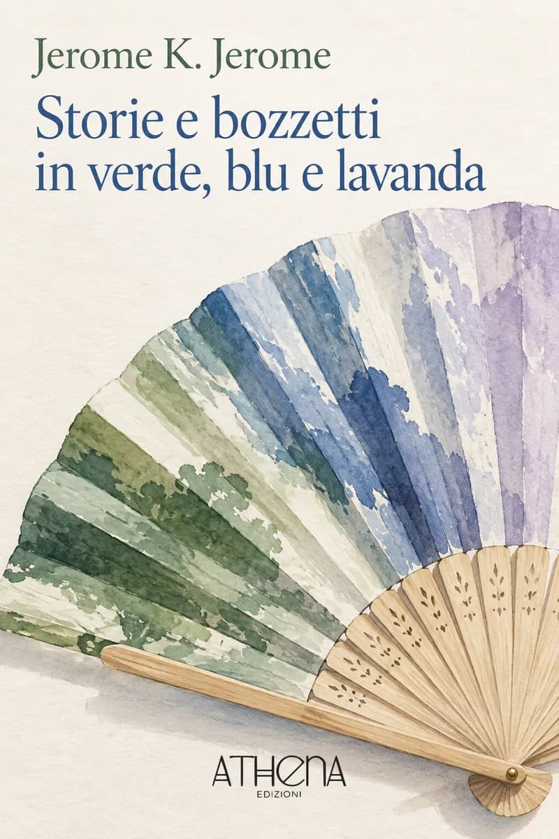 Storie e bozzetti in verde, blu e lavanda di Jerome K. Jerome – copertina Edizioni Athena