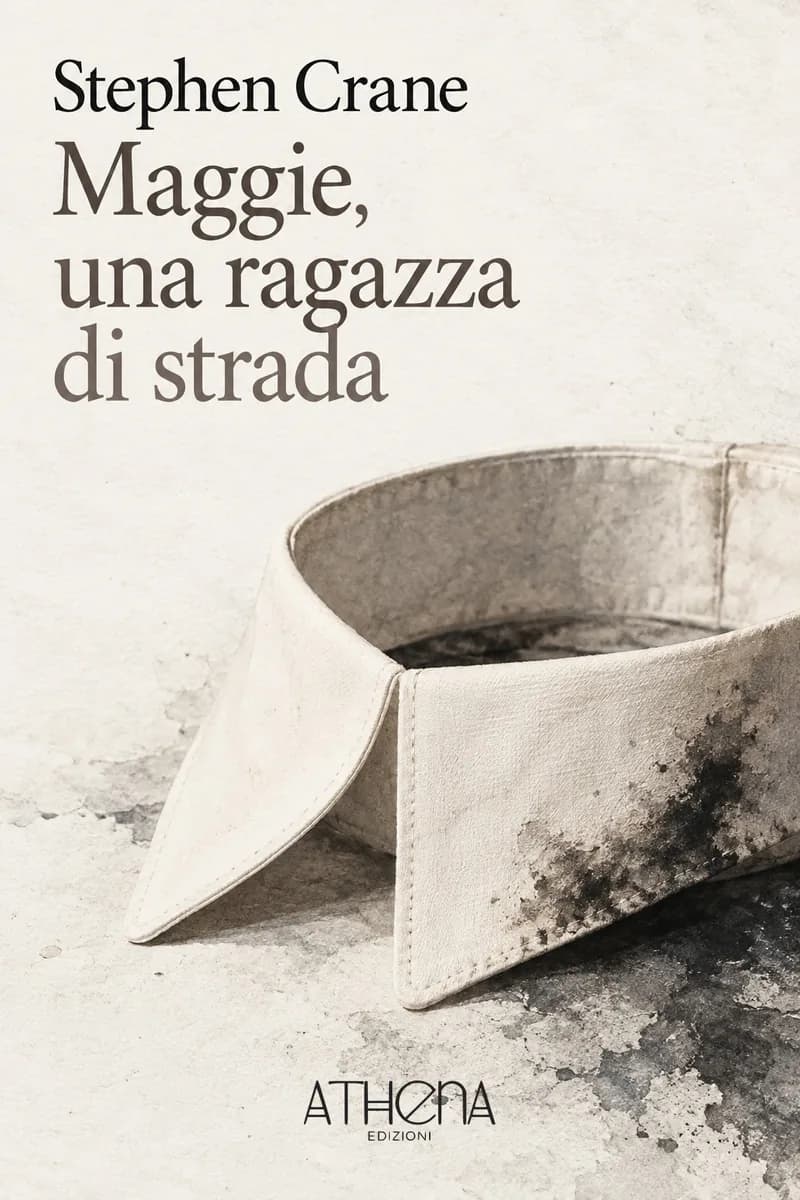Maggie, una ragazza di strada di Stephen Crane – copertina Edizioni Athena