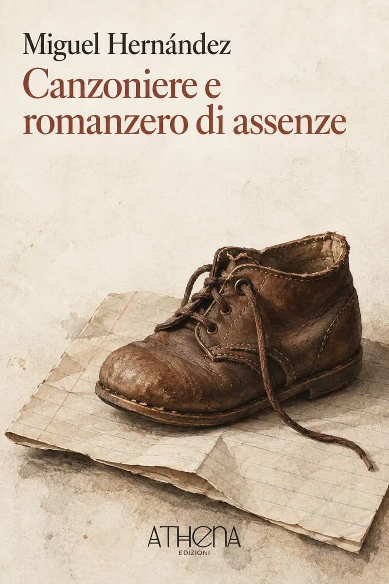 Canzoniere e romanzero di assenze di Miguel Hernández – copertina Edizioni Athena