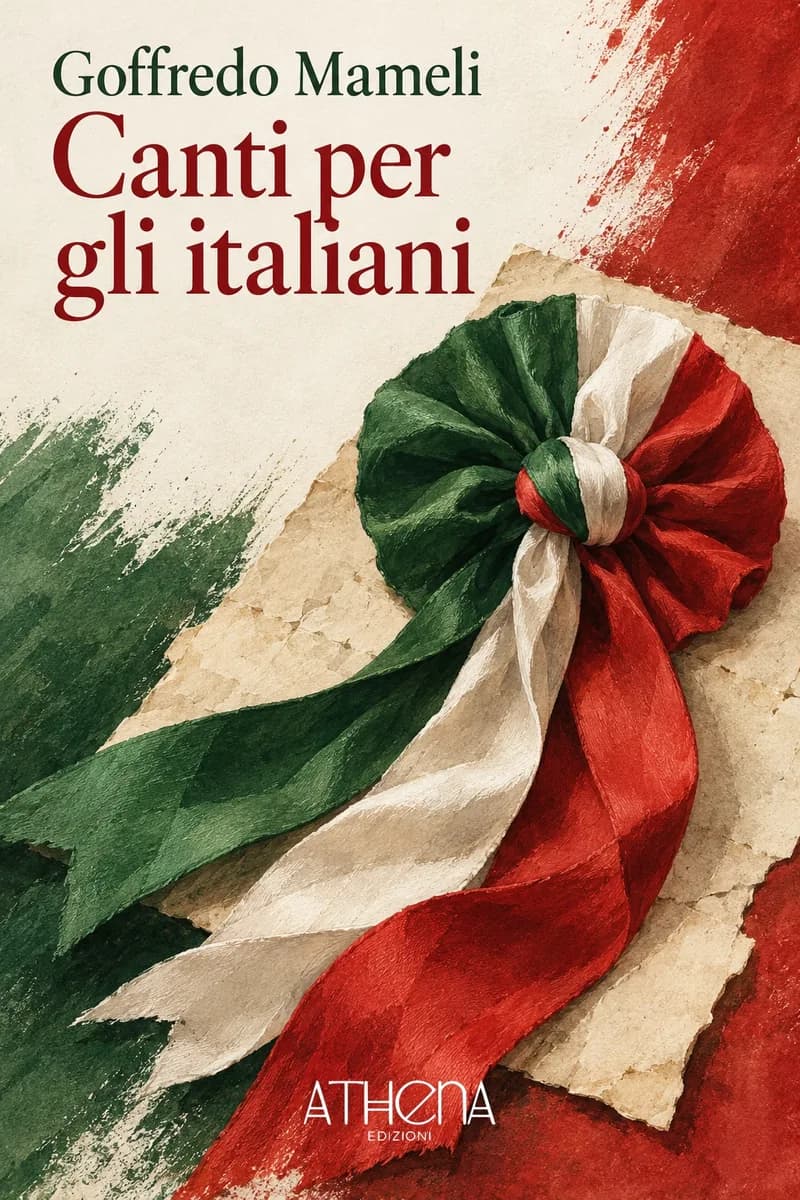 Canti per gli italiani di Goffredo Mameli – copertina Edizioni Athena